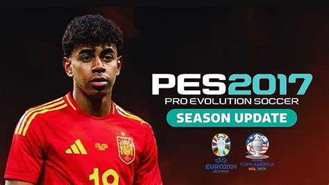 Pes 2017 Next Season Patch 2024 أقوى باتش تحويل بيس 2017 الى بيس 2024 بمميزات أسطورية Youtube