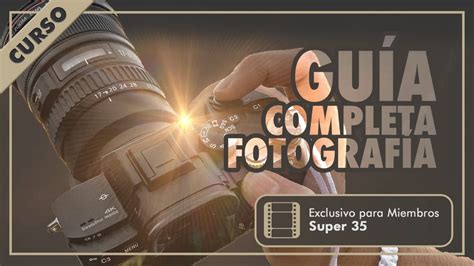 ︎ GuÍa Completa De FotografÍa De Principiante A Experto