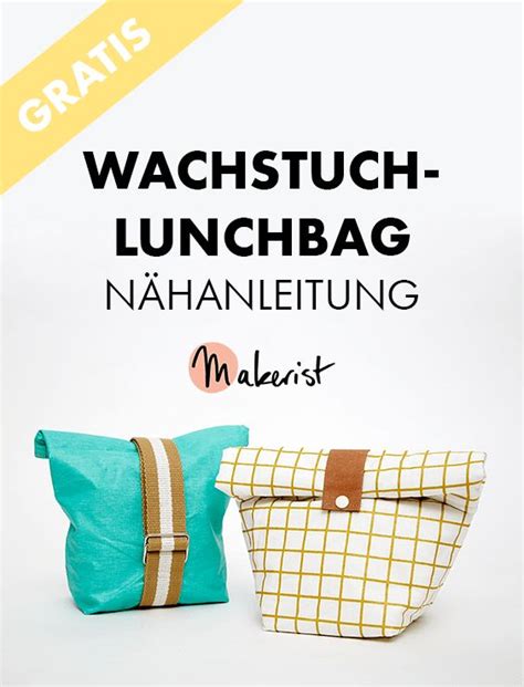 N Hanleitung Lunchbag Mit Wachstuch Makerist Magazin Wachstuch