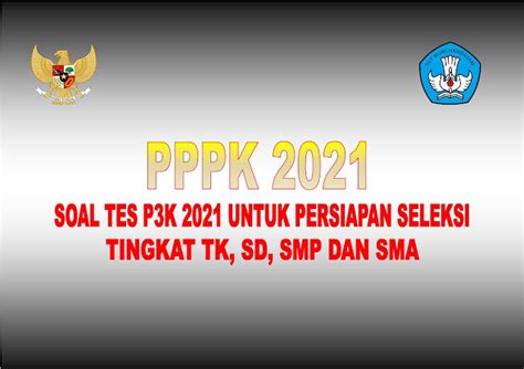 Tes P3k 2021 Kapan Soal Pppk Dan Pembahasannya Tahun 2021 Kompasiana