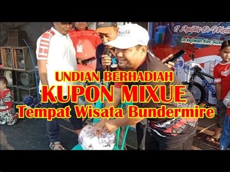 ACARA UNDIAN BERHADIAH KUPON MIXUE TEMPAT WISATA BUNDERMIRE DESA