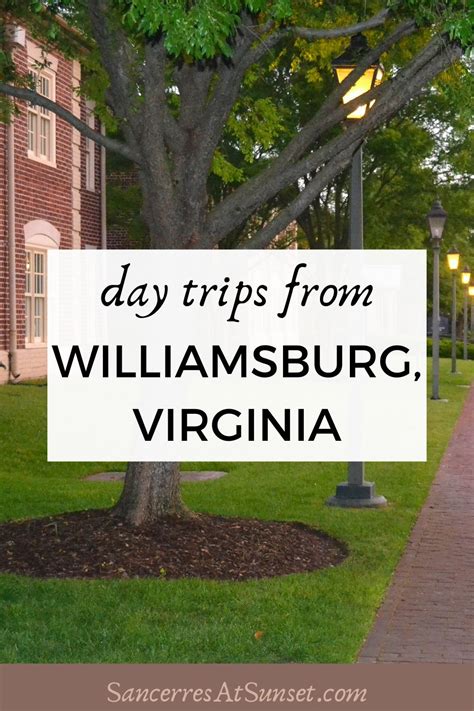 Day Trips From Williamsburg Virginia Williamsburg Vacation