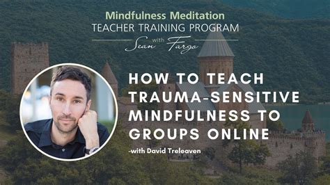 How To Teach Trauma Sensitive Mindfulness To Groups Online With David