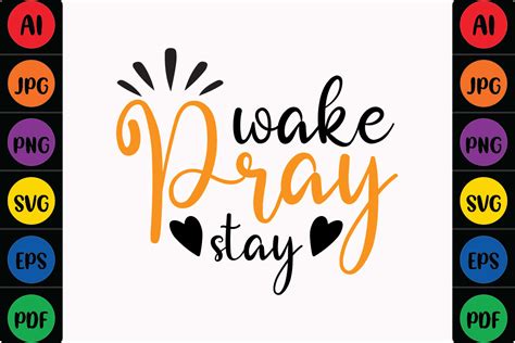 Wake Pray Stay Graphic By Mina Akter · Creative Fabrica