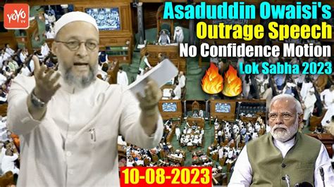 Aimim Asaduddin Owaisis Outrage Speech 💪 No Confidence Motion Lok