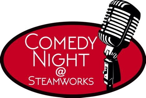 Comedy Night/Open Mic - Steamworks Creative