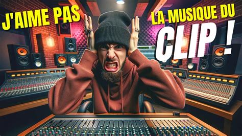 Comment Faire Un CLIP RAP Quand On Aime Pas Le SON YouTube