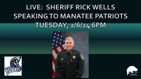 Sheriff Rick Wells Talks To The Manatee Patriots Manatee Local Youtube