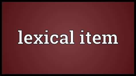 Lexical Item Meaning Youtube