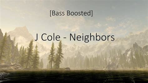 J Cole Neighbors Bass Boosted Youtube Music