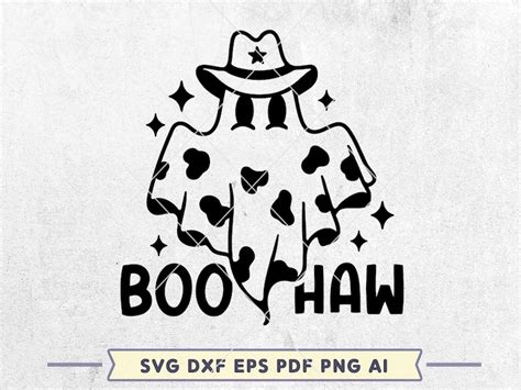 Boo Haw Svg Cut File Cowboy Ghost Svg Funny Halloween Shirt Etsy