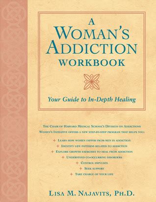 A Woman S Addiction Workbook Your Guide To In Depth Healing By Lisa M