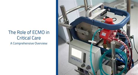 Role Of Ecmo In Critical Care A Comprehensive Overview Rv