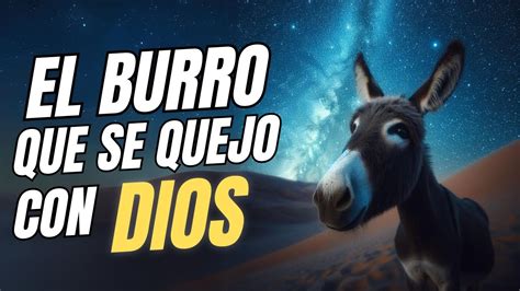 El BURRO que se QUEJÓ con DIOS Una historia para reflexionar YouTube