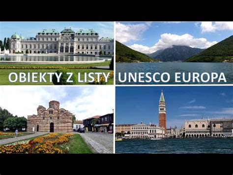 Europejskie Obiekty Z Listy Unesco Objects From The Unesco Europe List