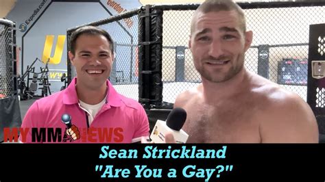 Sean Strickland Are You A Gay Youtube