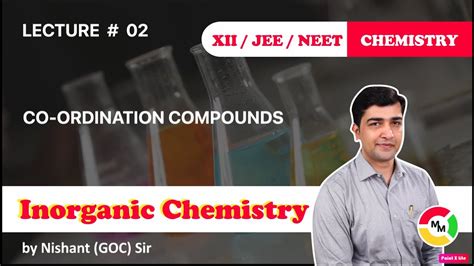 Class 12 Chemistry Lec 2 Inorganic Chemistry Coordination Compounds