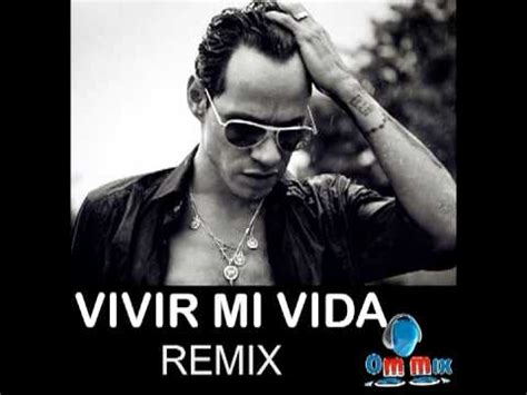 Marc Anthony Vivir Mi Vida Dj Ommix Remix YouTube