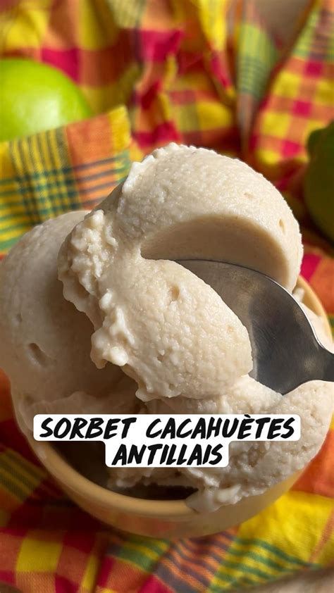 Sorbet cacahuètes antillais Recettes de cuisine Recettes des