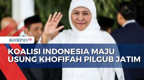 Diusung Koalisi Indonesia Maju Di Pilgub Jatim Khofifah Mengaku Masih