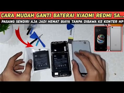 Tutorial Mudah Cara Ganti Baterai Xiaomi Redmi A Pasang Sendiri