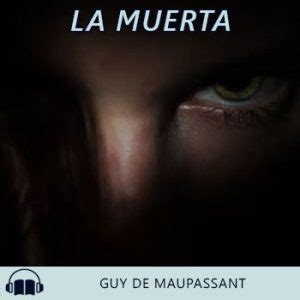 La Muerta Guy De Maupassant