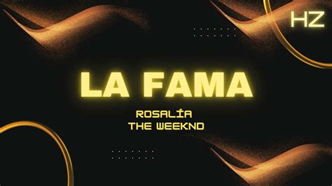 ROSALÍA LA FAMA ft The Weeknd Letra Lyrics YouTube