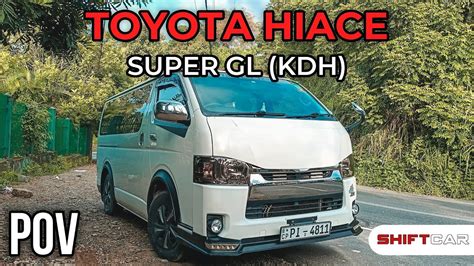 Toyota Hiace Super GL POV Drive KDH YouTube