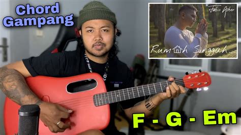 Chord Gampang Rumah Singgah Fabio Asher Tutorial Gitar Pemula Youtube