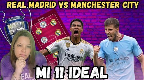 MI ONCE IDEAL REAL MADRID Y MANCHESTER CITY VINICIUS KROSS RODRI