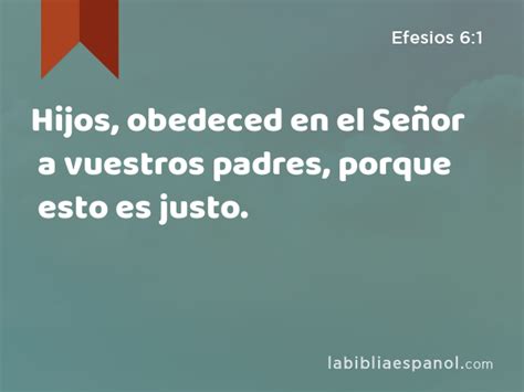 Efesios 6 1 Hijos obedeced en el Señor a vuestros padres porque