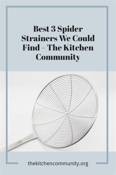 The Best Spider Strainers We Could Find In The Kitchen Community With