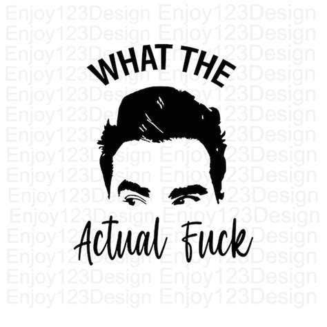 What The Actual Fuck SVG Creek Merch David Rose Quotes Etsy