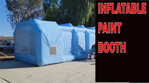 Inflatable Paint Booth Review Things To Know Inflatable Spray Booth