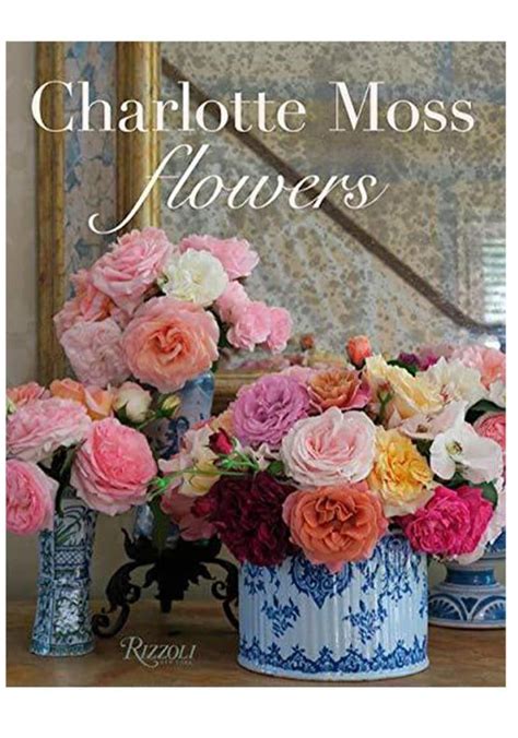 A Charlotte Moss Flower Room Wine And Country Life