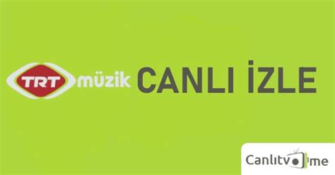 Trt Müzik Canlı Izle Trt Müzik Kesintisiz Izle