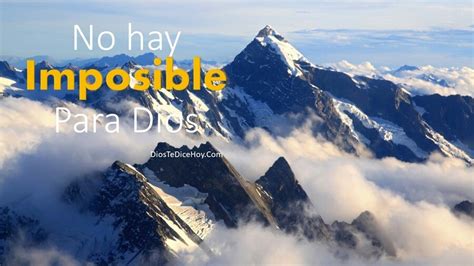 No Hay Nada Imposible Para Dios Dios Te Dice Hoy