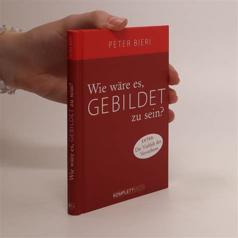 Wie wäre es gebildet zu sein Bieri Peter knihobot sk