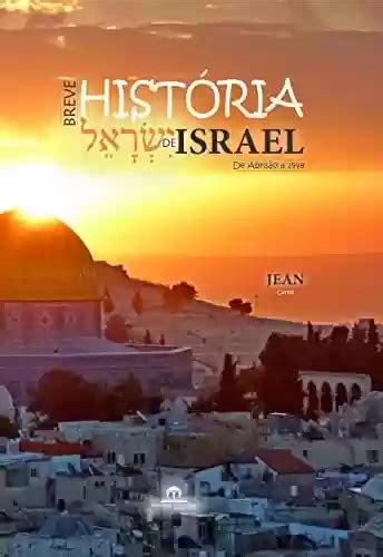 PDF BREVE HISTÓRIA DE ISRAEL De Abraão a 1998 Casa da Palavra