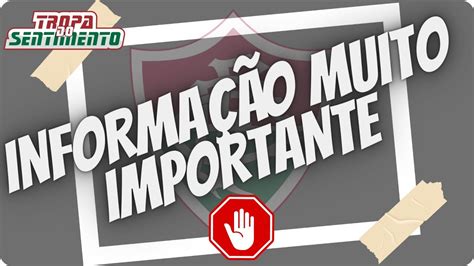 Urgente Informa O Muito Importante Para A Torcida Do Fluminense