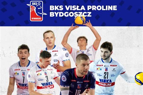 Pierwsze Po Egnania W Bks Vis A Proline Bydgoszcz Pls Liga