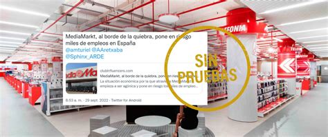 No Hay Pruebas De Que Mediamarkt Est En Quiebra Y Vaya A Despedir A