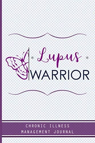 Lupus Warrior Journal Lupus Awareness Journal A Daily Mood Pain Symptoms Food Tracker