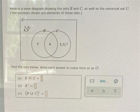 Solved Here Is A Venn Diagram Showing The Sets B And C As Chegg