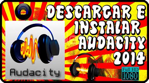 Como Descargar e Instalar Audacity Ultima Versión 2014 en Español HD