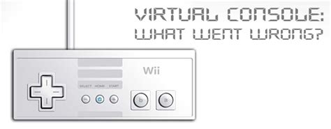 Wii Virtual Console: What Went Wrong? - Nintendojo Nintendojo