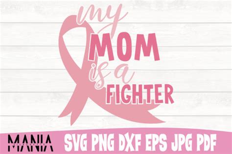 My Mom Is A Fighter Cancer Svg Cut File Graphic By Silhouettemania · Creative Fabrica