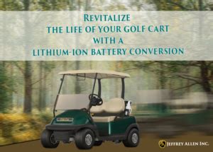 Lithium Ion Golf Cart Battery Conversion l Jeffrey Allen, Inc.