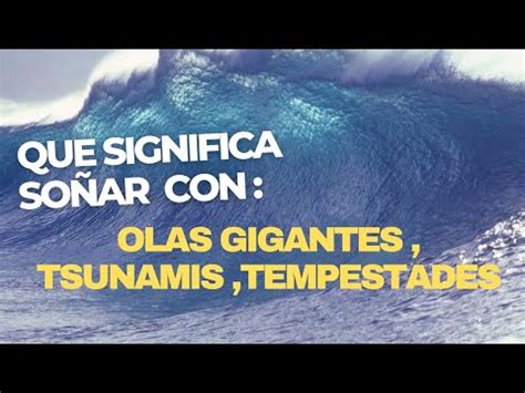 Que Significa Soñar con Olas GiGantes Tsunamis Tempestades YouTube