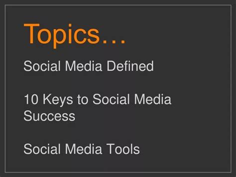 Ppt Social Media Defined 10 Keys To Social Media Success Social Media